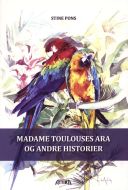 Madame Toulouses ara og andre historier