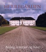 Herregården¤Anlæg, interiør og have 