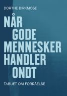 Når gode mennesker handler ondt