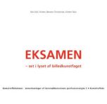 Eksamen - set i lyset af billedkunstfaget