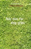 Når min far slog græs