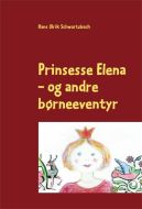 Prinsesse Elena - og andre børneeventyr