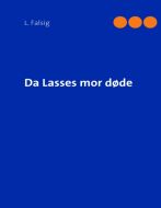 Da Lasses mor døde