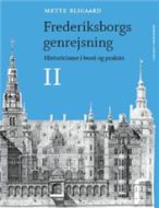 Mette Bligaard: Frederiksborgs genrejsning