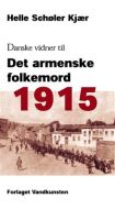 1915: Danske vidner til det armenske folkemord