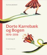 Dorte Karrebæk og Bogen 1970-2018