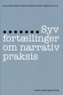 Syv fortællinger om narrativ praksis