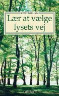 Lær at vælge lysets vej