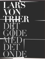 LARS VON TRIER – DET GODE MED DET ONDE