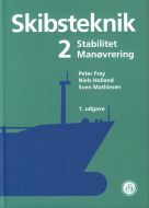 Skibsteknik. Stabilitet, manøvrering m.m