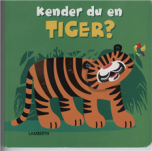 Kender du en tiger?