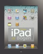 iPad-bogen - alt det du skal vide om din iPad