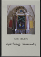 Kirkehus og Alterbilleder