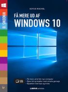 Få mere ud af Windows 10