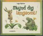 Skynd dig langsomt