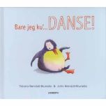 Bare jeg ku´ danse