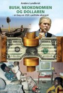 Bush, neokonomien og dollaren