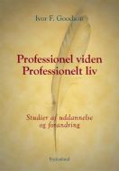 Professionel Viden, Professionelt liv