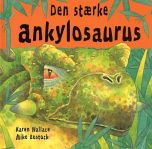 Den stærke ankylosaurus