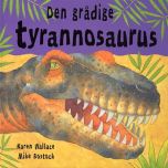 Den grådige tyrannosaurus