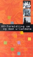 AV-formidling om og med u-landene 