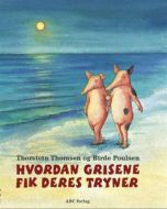 Hvordan grisene fik deres tryner