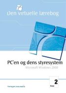 PC´en og dens styresystem - MS Windows 2000