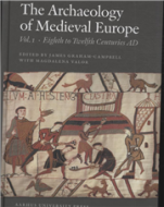 The  archaeology of medieval Europe Eighth to twelfth centuries AD