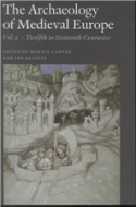 The archaeology of medieval Europe vol. 2