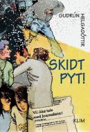 Skidt pyt!