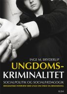 Ungdomskriminalitet, socialpolitik og socialpædagogik