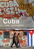 Cuba - utopi og virkelighed