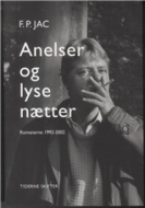 Anelser og lyse nætter - Romaner 1992-2002