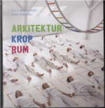 Arkitektur, Krop og Rum