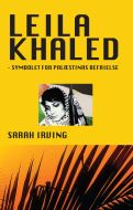 Leila Khaled - symbolet for Palæstinas befrielse
