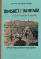 Uønsket i Danmark - bortsendt til Amerika