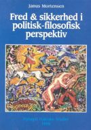 Fred &amp; sikkerhed i politisk-filosofisk perspektiv