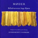 Møder - billedvæveren Inge Bjørn