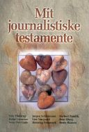 Mit journalistiske testamente