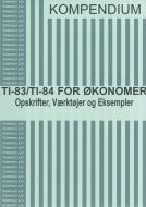 Complet kompendium TI-83/TI-84 for økonomer