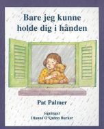 Bare jeg kunne holde dig i hånden