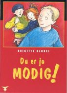 Du er jo modig!