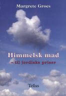 Himmelsk mad - til jordiske priser