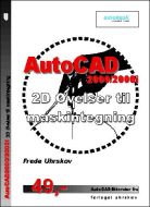 AutoCAD2000/2000i 2D ??velser til maskintegning