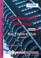 Architectural Desktop Release 3.3 Kaj Fiskers Hus