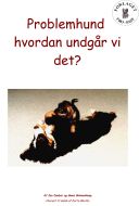 Problemhund - hvordan undgår vi det?