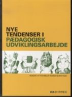 Nye tendenser i pædagogisk udviklingsarbejde