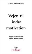 Vejen til indre motivation - arbejdsbog