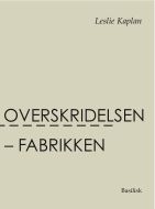 Overskridelsen - fabrikken