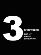 Skriftserie for ny dansk litteratur #3